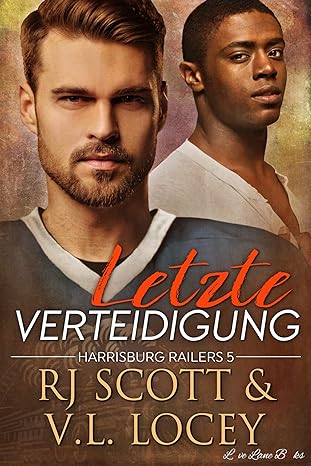 Letzte Verteidigung - R.J. Scott & V.L. Lockey