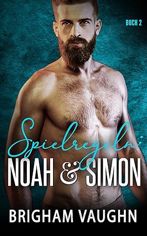 Spielregeln: Noah & Simon - Brigham Vaughn