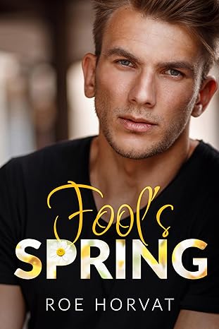 Fool's Spring - Roe Horvat